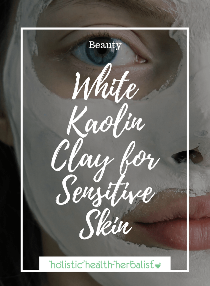White Kaolin Clay for Sensitive Skin - Learn about kaolin clay, the most gentle of the facial clays for acne-prone skin and dry sensitive skin types.