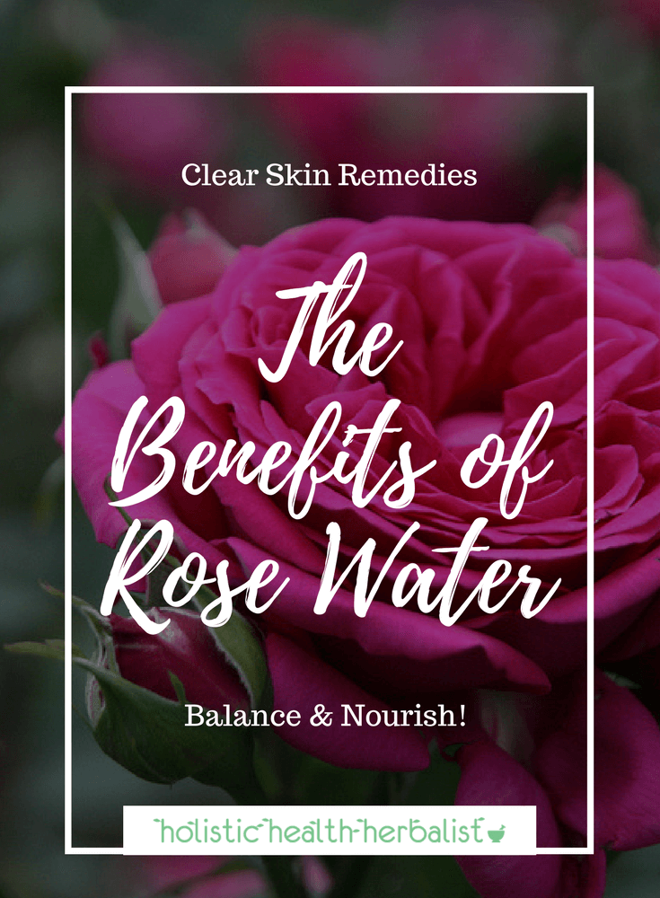 The Benefits of Rose Water - Learn about how amazing rose water is for balanced and beautiful acne free skin.