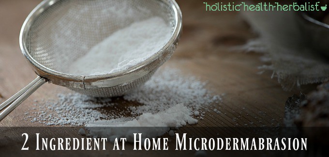 2 Ingredient at Home Microdermabrasion