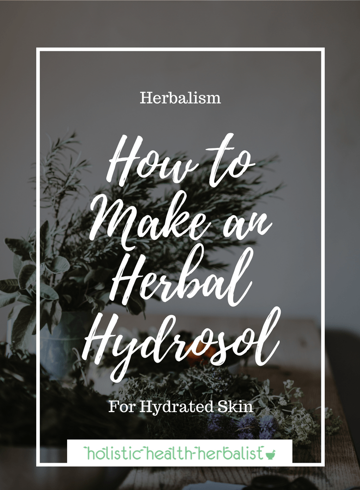 How to Make an Herbal Hydrosol - Use this simple method to make your own herbal hydrosols at home for beautiful balanced skin!