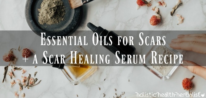 Essential Oils for Scars and a Scar Healing Serum Recipe - Photo of skincare ingredients