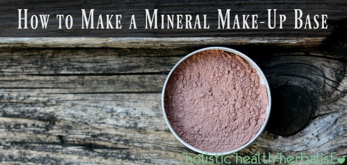 How to Make a Mineral Make-Up Base