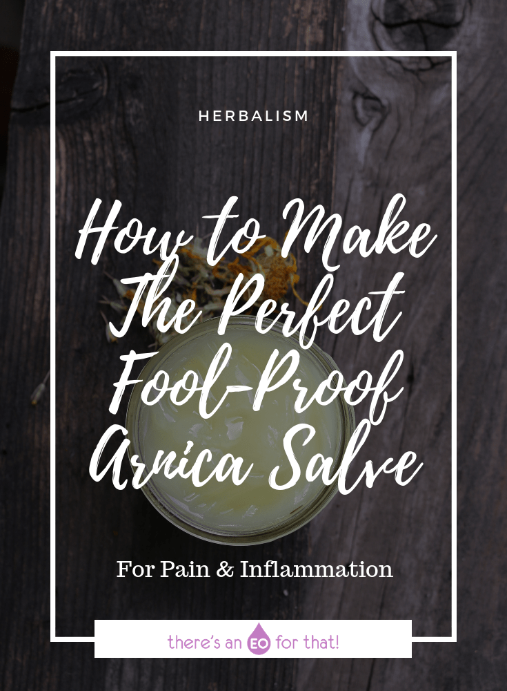 How to Make The Perfect Fool-Proof Arnica Salve - This salve is perfect for bumps, bruises, sprains, strains, and any type of soreness and inflammation.