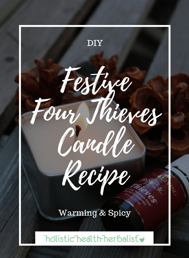 Festive Four Thieves Candle Recipe - Learn how to make the perfect soy wax candle infused with the fabled thieves essential oil blend. It's perfect for the holidays and as a gift!