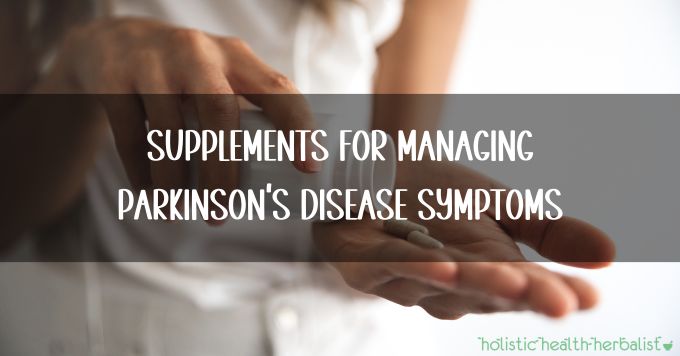 Natural Remedies for Parkinson's Disease - Supplements